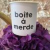 BOÎTE À MERDE - FÉLICIE AUSSI