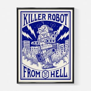 AFFICHE "KILLER ROBOT" Sérigraphie format 30x40cm - YEAAAH! STUDIO
